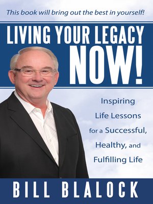 cover image of Living Your Legacy Now!